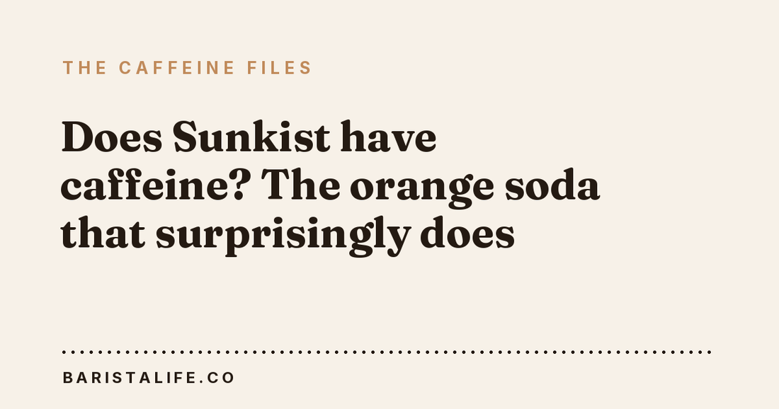 Does Sunkist have caffeine? The orange soda that surprisingly does