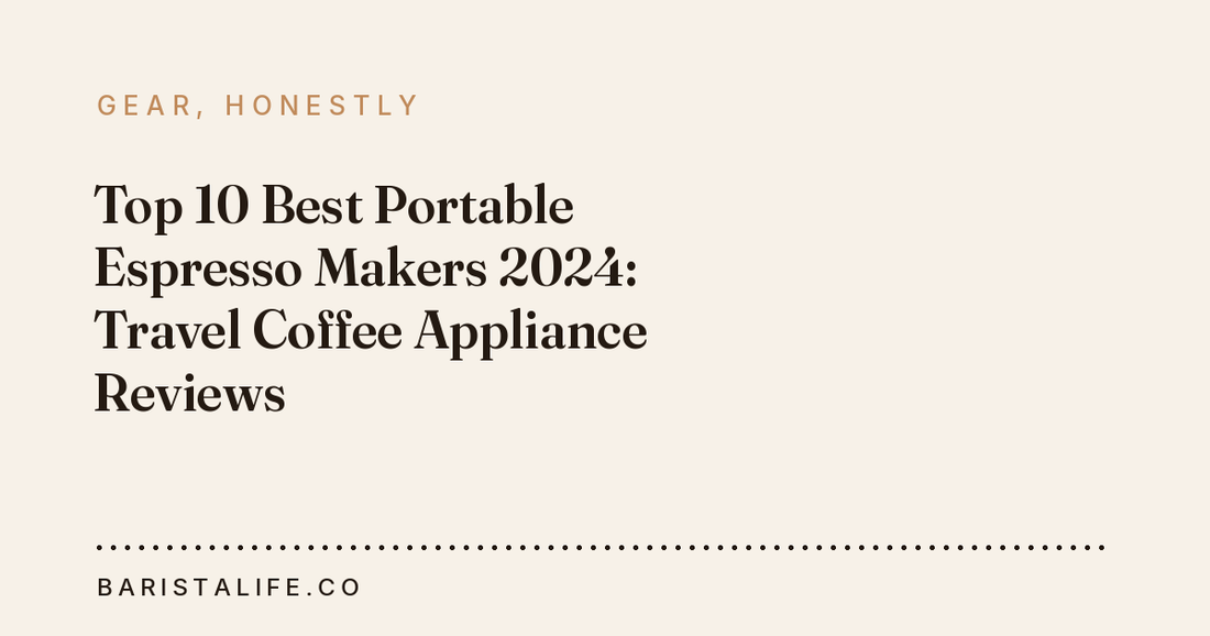 Top 10 Best Portable Espresso Makers 2024: Travel Coffee Appliance Reviews