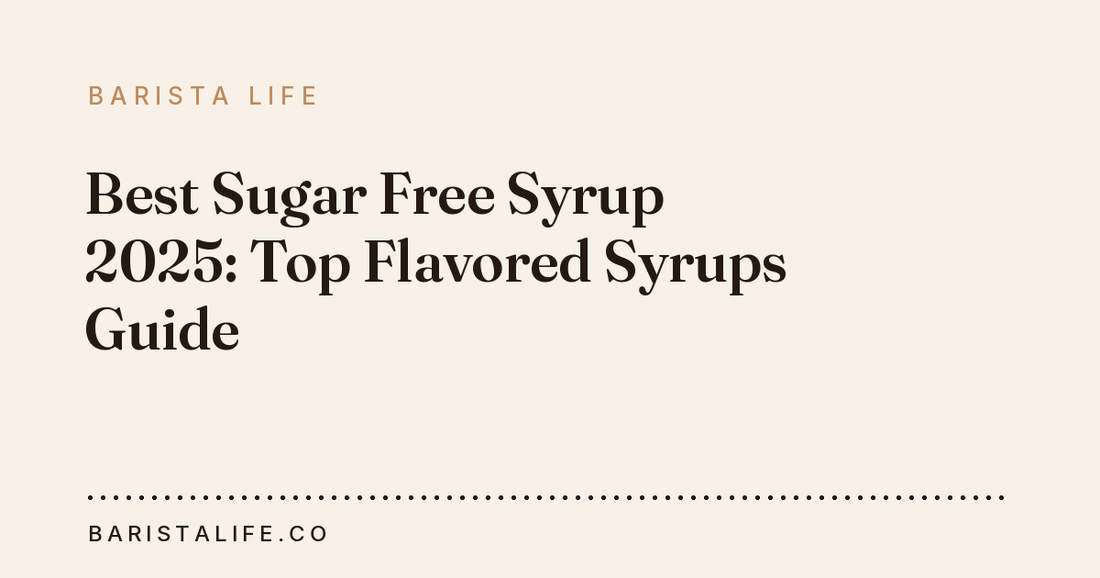 Best Sugar Free Syrup 2025: Top Flavored Syrups Guide