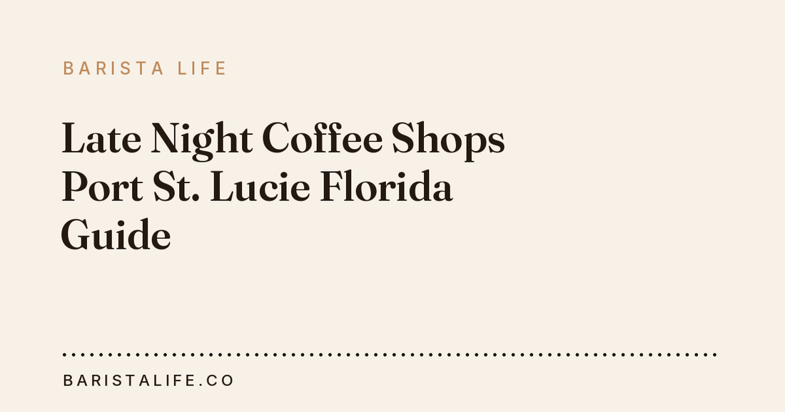 Late Night Coffee Shops Port St. Lucie Florida Guide