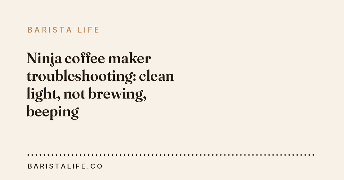 Ninja coffee maker troubleshooting: clean light, not brewing, beeping