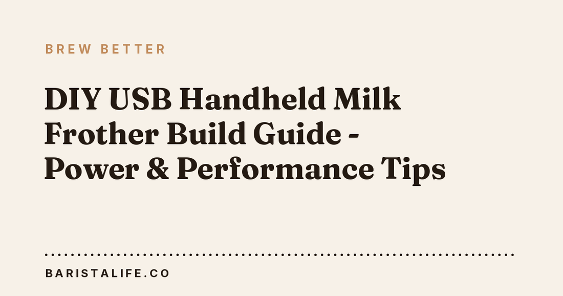 DIY USB Handheld Milk Frother Build Guide - Power & Performance Tips