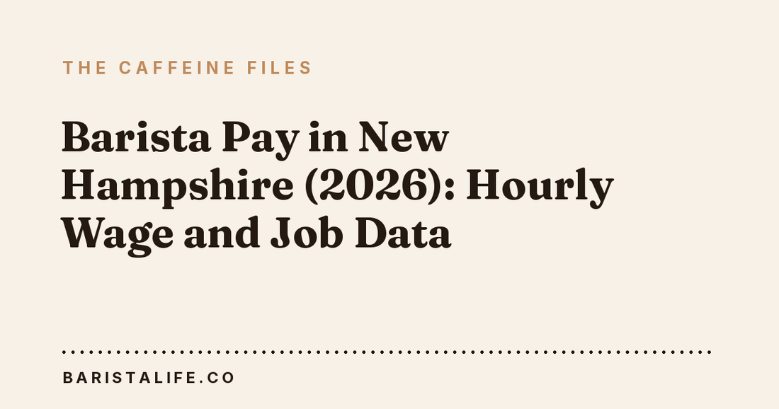 Barista Pay in New Hampshire (2026): Hourly Wage and Job Data