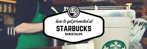 How to Get Promoted at Starbucks