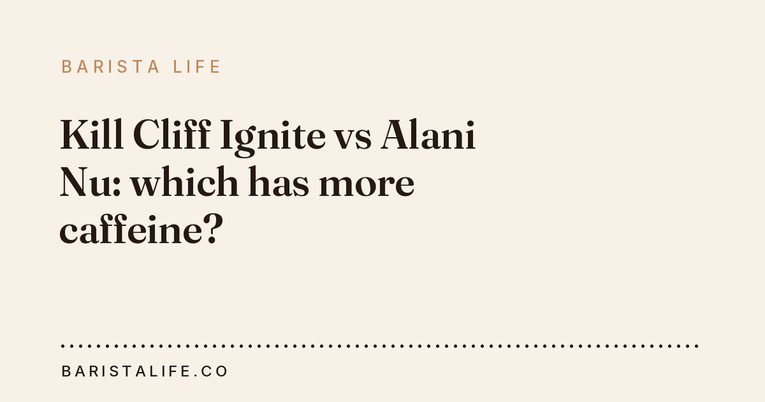 Kill Cliff Ignite vs Alani Nu: which has more caffeine?
