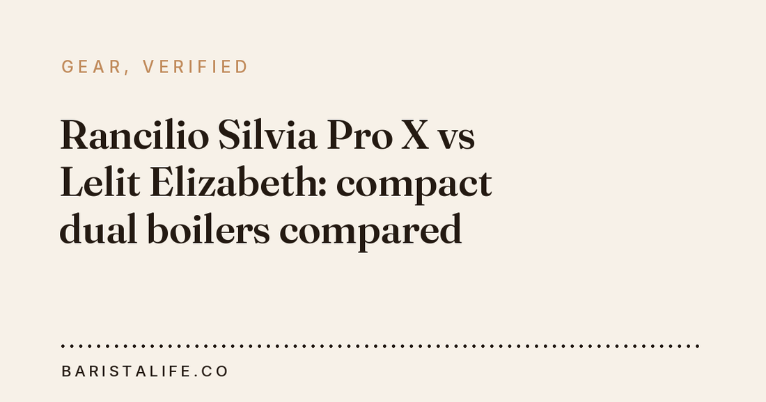 Rancilio Silvia Pro X vs Lelit Elizabeth: compact dual boilers compared
