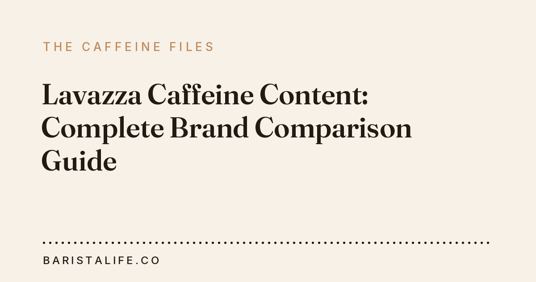 Lavazza Caffeine Content: Complete Brand Comparison Guide