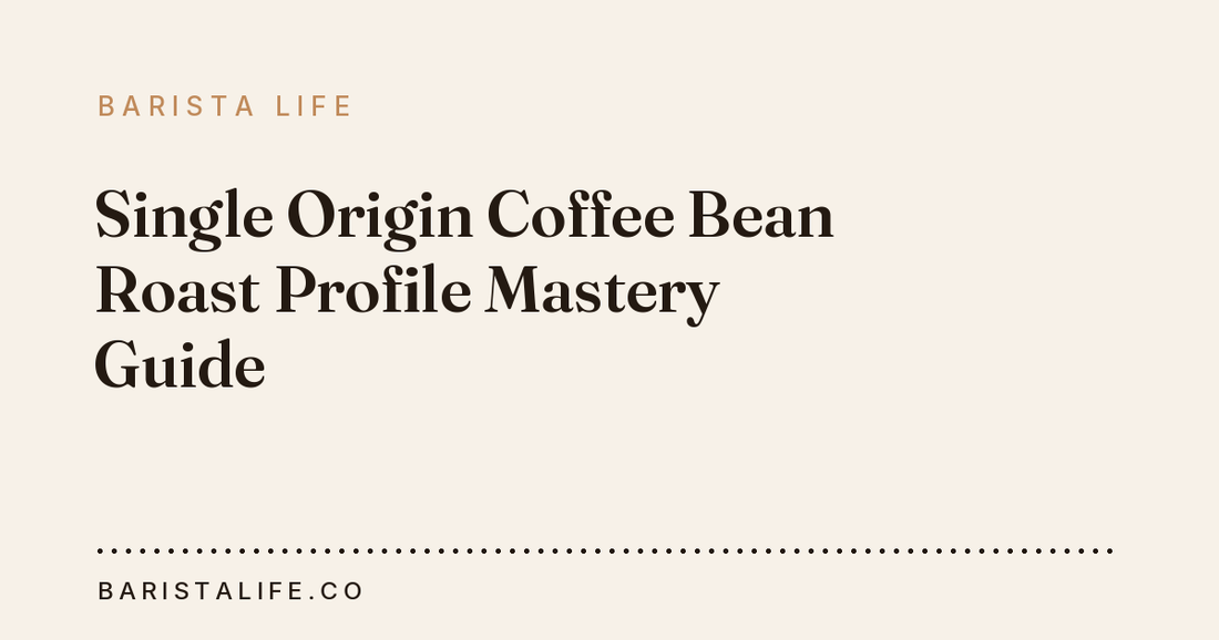 Single Origin Coffee Bean Roast Profile Mastery Guide