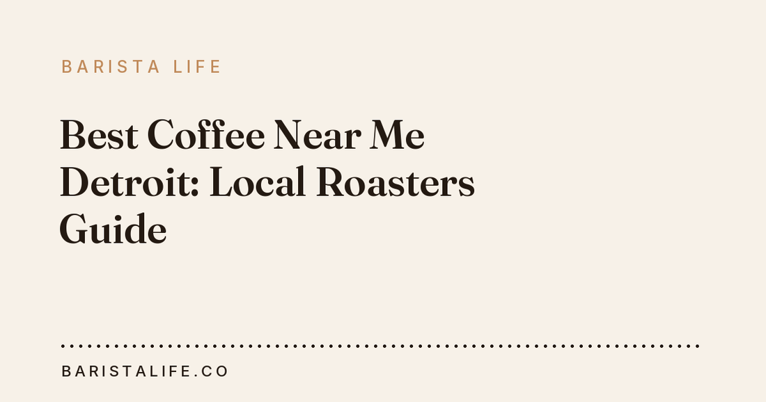 Best Coffee Near Me Detroit: Local Roasters Guide