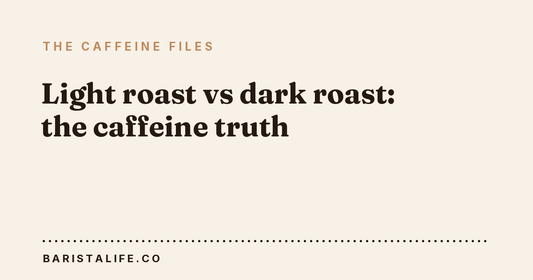 Light roast vs dark roast: the caffeine truth
