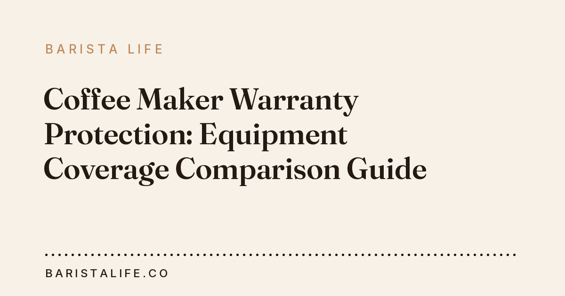 Coffee Maker Warranty Protection: Equipment Coverage Comparison Guide