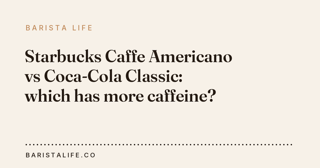 Starbucks Caffe Americano vs Coca-Cola Classic: which has more caffeine?