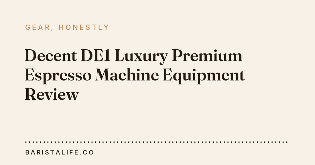 Decent DE1 Luxury Premium Espresso Machine Equipment Review