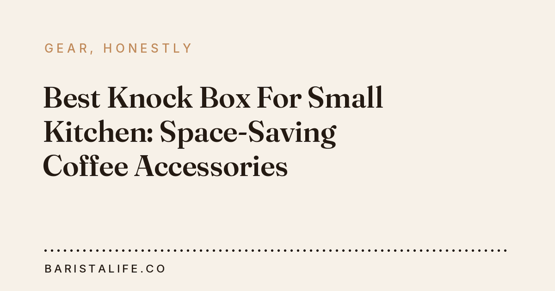 Best Knock Box For Small Kitchen: Space-Saving Coffee Accessories