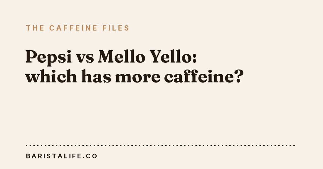 Pepsi vs Mello Yello: which has more caffeine?