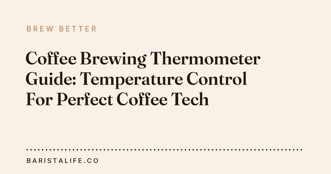Coffee Brewing Thermometer Guide: Temperature Control For Perfect Coffee Tech