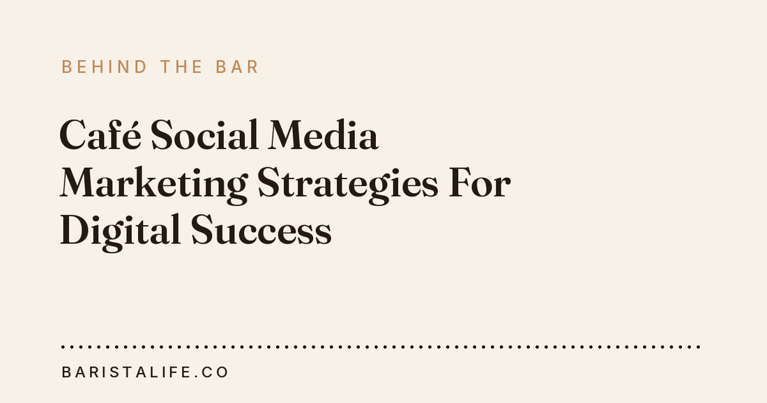 Café Social Media Marketing Strategies For Digital Success