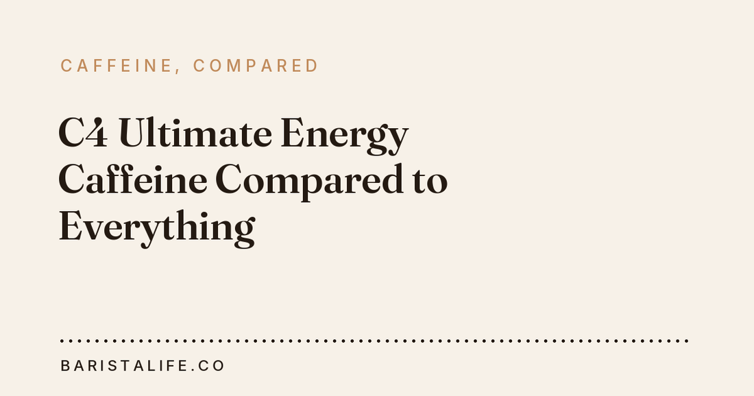 C4 Ultimate Energy Caffeine Compared to Everything