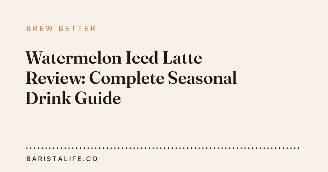 Watermelon Iced Latte Review: Complete Seasonal Drink Guide