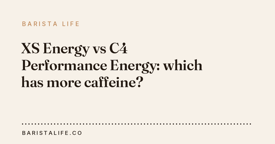 XS Energy vs C4 Performance Energy: which has more caffeine?