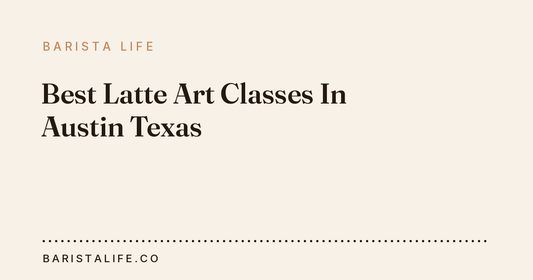 Best Latte Art Classes In Austin Texas