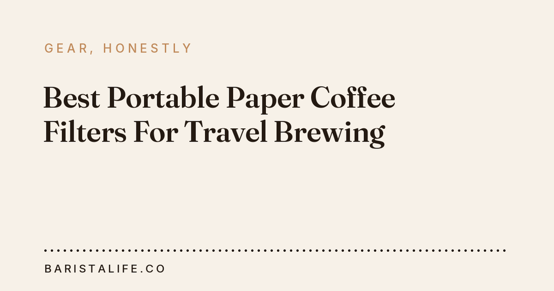 Best Portable Paper Coffee Filters For Travel Brewing