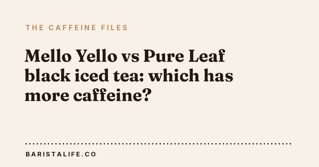 Mello Yello vs Pure Leaf black iced tea: which has more caffeine?
