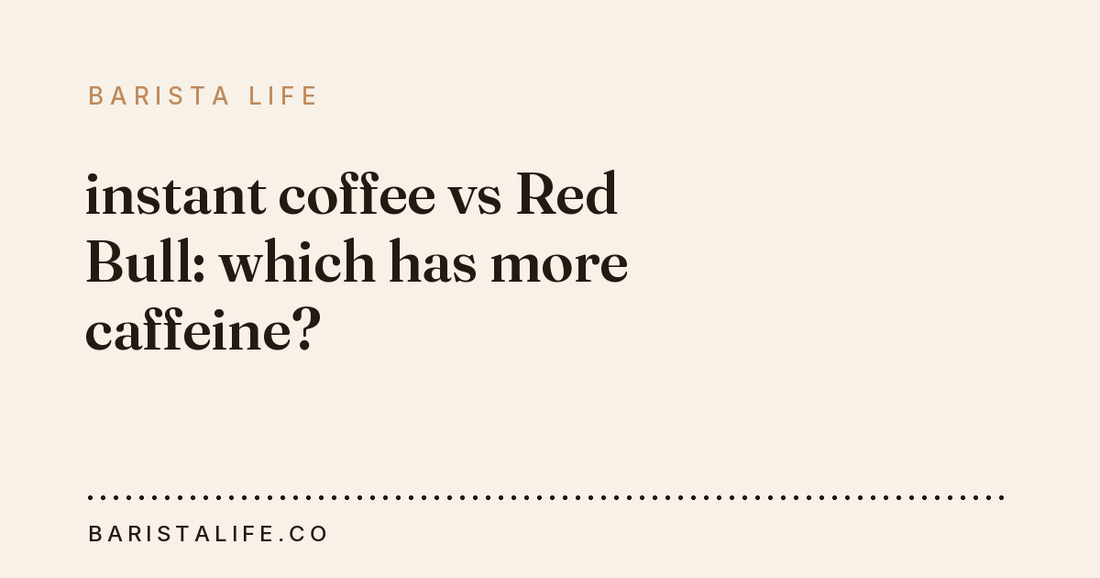 instant coffee vs Red Bull: which has more caffeine?