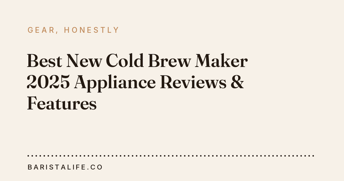 Best New Cold Brew Maker 2025 Appliance Reviews & Features