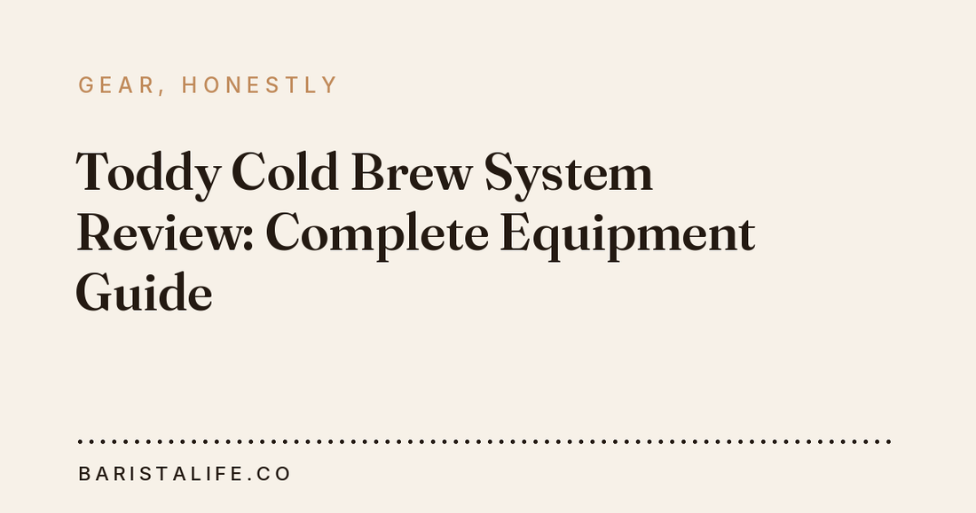 Toddy Cold Brew System Review: Complete Equipment Guide