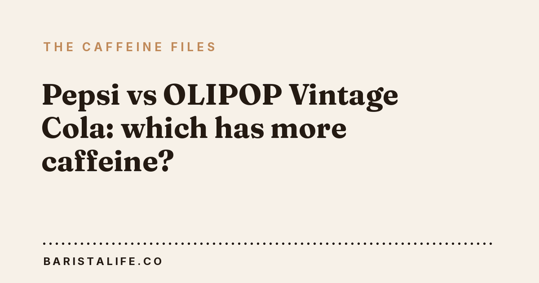 Pepsi vs OLIPOP Vintage Cola: which has more caffeine?