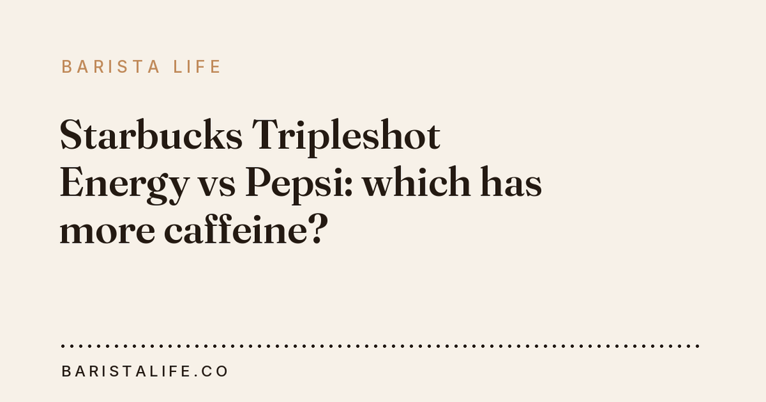 Starbucks Tripleshot Energy vs Pepsi: which has more caffeine?