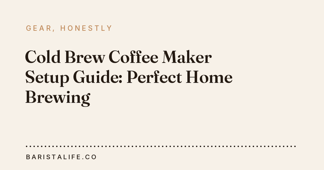 Cold Brew Coffee Maker Setup Guide: Perfect Home Brewing