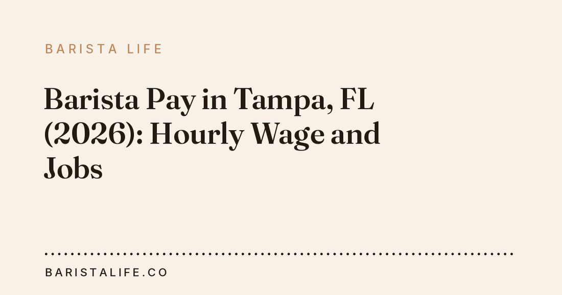 Barista Pay in Tampa, FL (2026): Hourly Wage and Jobs