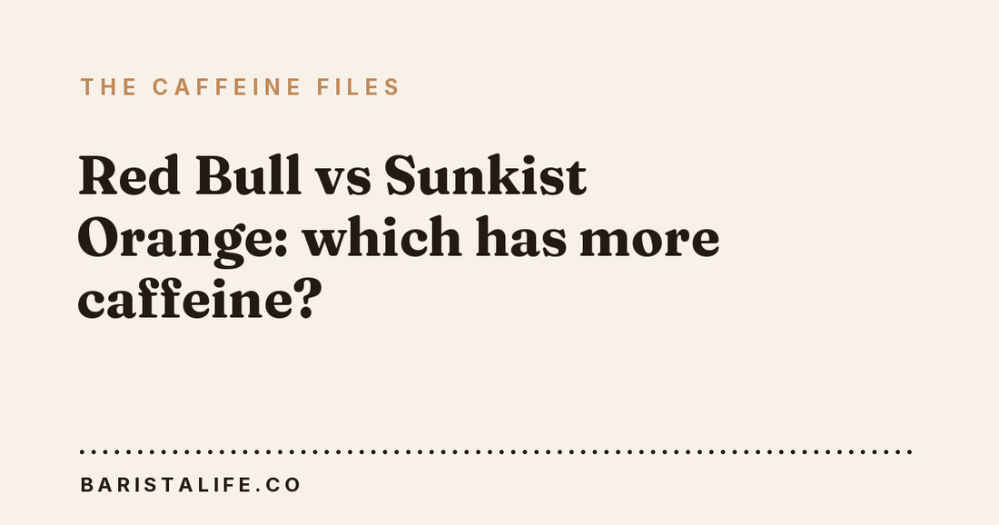 Red Bull vs Sunkist Orange: which has more caffeine?
