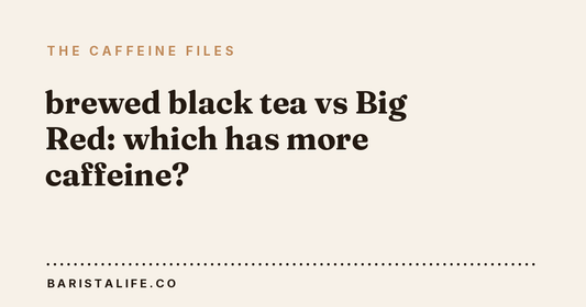 brewed black tea vs Big Red: which has more caffeine?