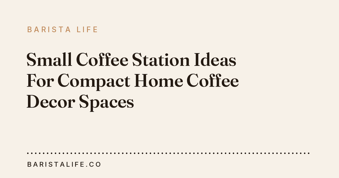 Small Coffee Station Ideas For Compact Home Coffee Decor Spaces