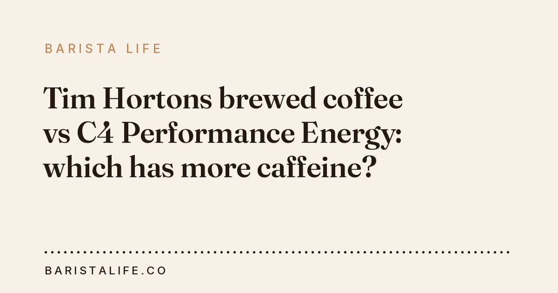 Tim Hortons brewed coffee vs C4 Performance Energy: which has more caffeine?