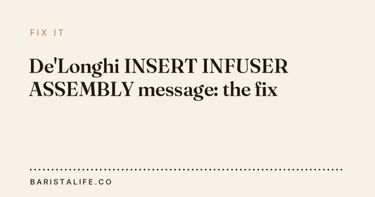 De'Longhi INSERT INFUSER ASSEMBLY message: the fix