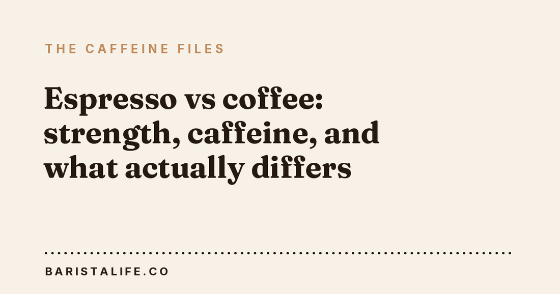 Espresso vs coffee: strength, caffeine, and what actually differs