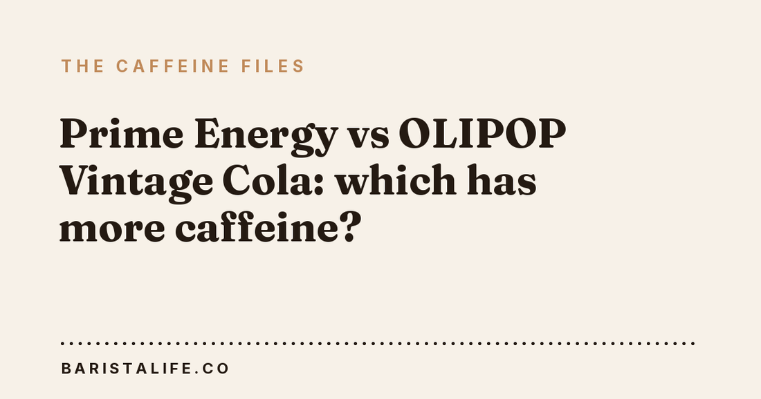 Prime Energy vs OLIPOP Vintage Cola: which has more caffeine?