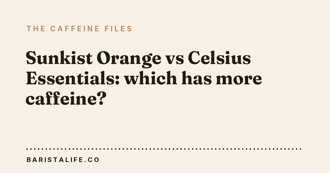 Sunkist Orange vs Celsius Essentials: which has more caffeine?