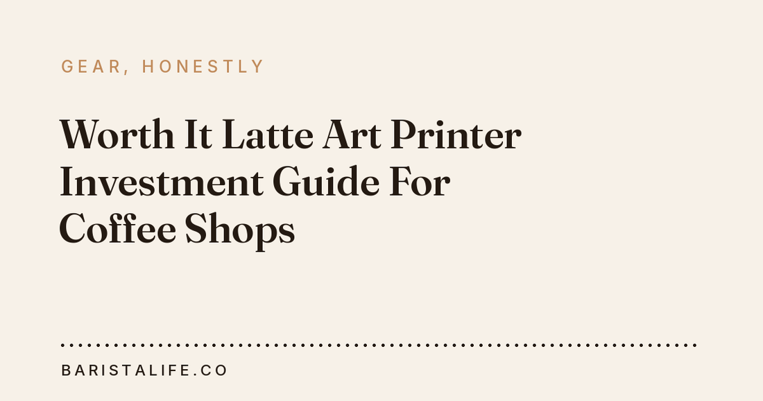 Worth It Latte Art Printer Investment Guide For Coffee Shops