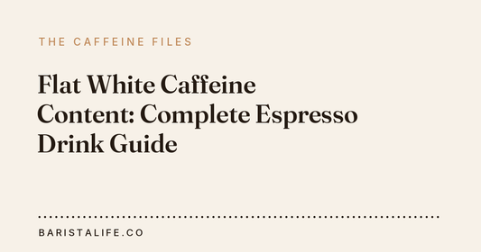 Flat White Caffeine Content: Complete Espresso Drink Guide