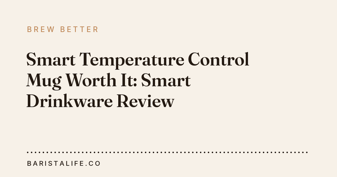 Smart Temperature Control Mug Worth It: Smart Drinkware Review