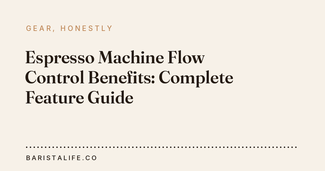 Espresso Machine Flow Control Benefits: Complete Feature Guide