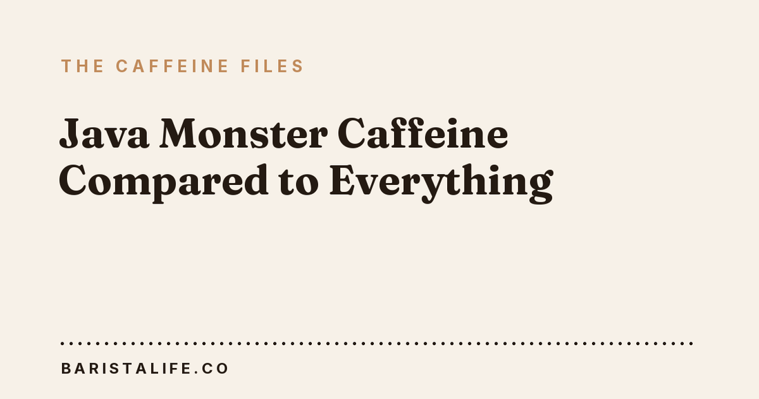 Java Monster Caffeine Compared to Everything