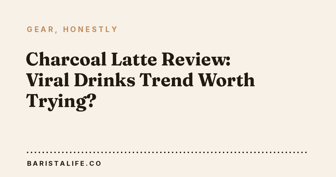 Charcoal Latte Review: Viral Drinks Trend Worth Trying?