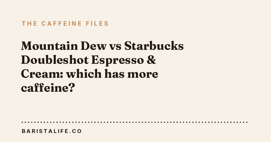 Mountain Dew vs Starbucks Doubleshot Espresso & Cream: which has more caffeine?