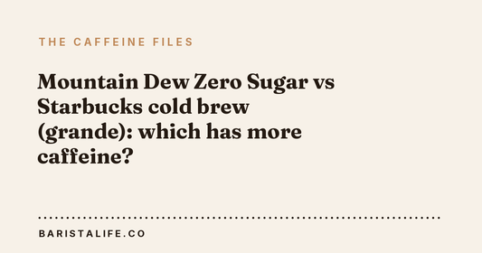 Mountain Dew Zero Sugar vs Starbucks cold brew (grande): which has more caffeine?